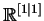 \(\hbox{\blackboard R}^{[1\vert 1]}\)