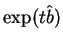 \(\exp(t\hat b)\)
