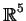 \(\hbox{\blackboard R}^5\)