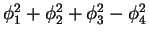 \(\phi_1^2+\phi_2^2+\phi_3^2-\phi_4^2\)