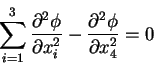 \begin{displaymath}\sum_{i=1}^3\frac{\partial^2 \phi}{\partial x_i^2} -\frac{\partial^2
\phi}{\partial x_4^2}=0\end{displaymath}