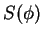 \(S(\phi)\)