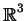 \(\hbox{\blackboard R}^3\)