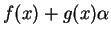 \(f(x) + g(x)\alpha\)