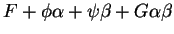 \(F+\phi\alpha+\psi\beta +
G\alpha\beta\)