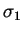 $\sigma_1$