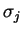 $\sigma_j$