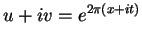 $u+iv = e^{2\pi(x+it)}$