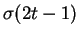 $\sigma(2t-1)$