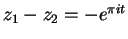 $z_1 - z_2 = -e^{\pi i t}$