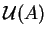 $\mathcal{ U}(A)$