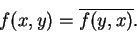 \begin{displaymath}f(x,y)=\overline{f(y,x)}.\end{displaymath}