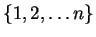 $\{1, 2, \ldots n\}$