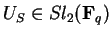 $U_S\in Sl_2({\bf F}_q)$