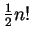 $\frac{1}
{2}n!$