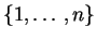$\{ 1,\ldots ,n\}$