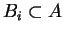 $B_i
\subset A$