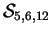 $\mathcal{ S}_{5,6,12}$