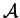 $\mathcal{ A}$