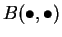 $B(\bullet, \bullet)$