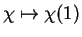 $\chi\mapsto \chi(1)$
