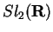 $Sl_2({\bf R})$