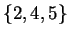 $\{2,4,5\}$