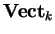 ${\bf
Vect}_k$